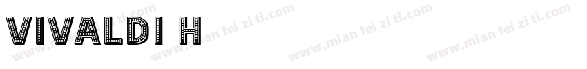 Vivaldi H字体转换